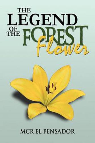 Cover image for The Legend of the Forest Flower