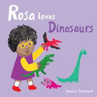 Cover image for Rosa Loves Dinosaurs