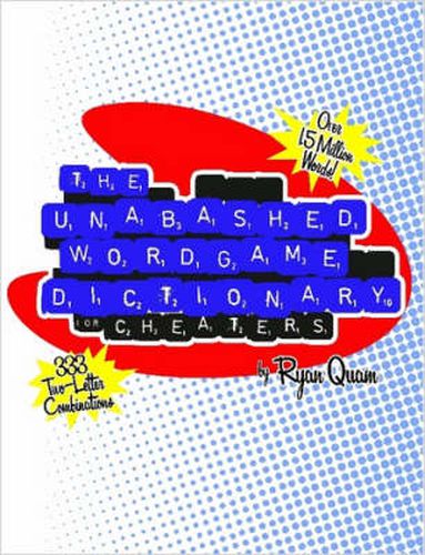 Cover image for The Unabashed Wordgame Dictionary for Cheaters