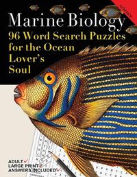 Cover image for Marine Biology: 96 Word Search Puzzles for the Ocean Lover's Soul