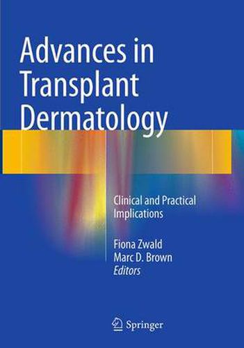 Cover image for Advances in Transplant Dermatology: Clinical and Practical Implications