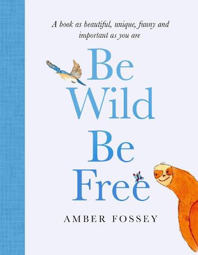 Cover image for Be Wild, Be Free