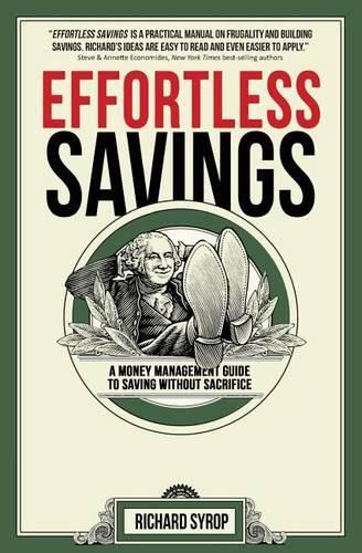 Cover image for Effortless Savings: A Money Management Guide To Saving Without Sacrifice