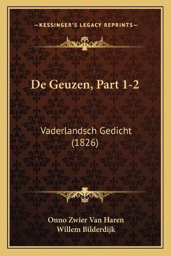 Cover image for de Geuzen, Part 1-2: Vaderlandsch Gedicht (1826)