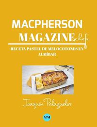 Cover image for Macpherson Magazine Chef's - Receta Pastel de melocotones en almibar