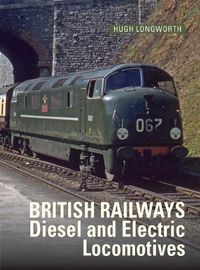 Cover image for British Railways Diesel and Electric Locomotives