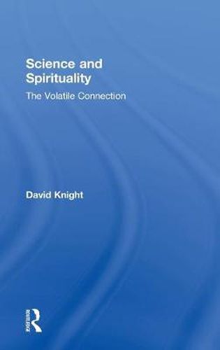 Cover image for Science and Spirituality: The Volatile Connection