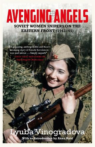 Avenging Angels: Soviet women snipers on the Eastern front (1941-45)