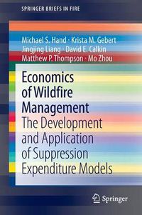 Cover image for Economics of Wildfire Management: The Development and Application of Suppression Expenditure Models