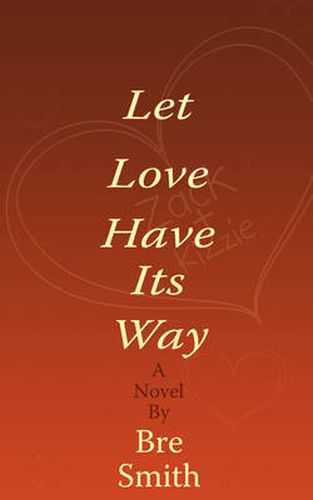 Let Love Have Its Way