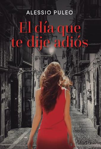 Cover image for El Dia Que Te Dije Adios