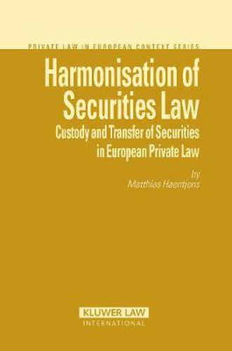 Cover image for Harmonisation of Securities Law: Custody and Transfer of Securities in European Private Law