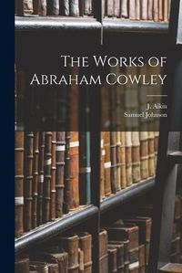 Cover image for The Works of Abraham Cowley