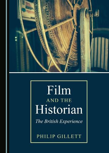 Film and the Historian: The British Experience