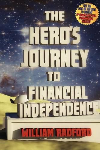 Cover image for The Hero's Journey to Financial Independence