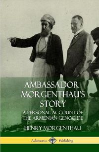 Cover image for Ambassador Morgenthau's Story