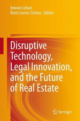 Cover image for Disruptive Technology, Legal Innovation, and the Future of Real Estate