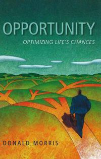 Cover image for Opportunity: Optimizing Life's Chances