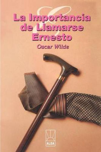 Cover image for La Importancia De Llamarse Ernesto