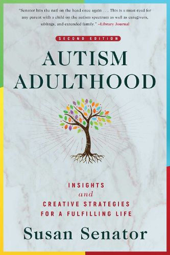 Cover image for Autism Adulthood: Insights and Creative Strategies for a Fulfilling Life-Second Edition