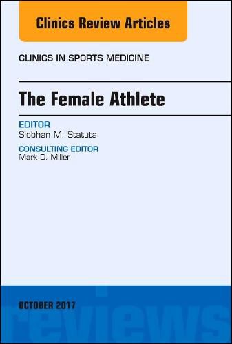 Cover image for The Female Athlete, An Issue of Clinics in Sports Medicine