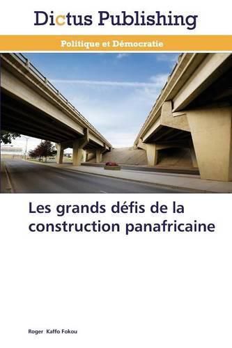 Cover image for Les Grands Defis de la Construction Panafricaine