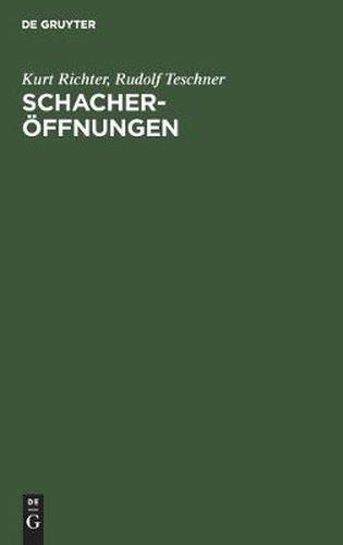 Schacheroeffnungen: Der Kleine Bilguer. Theorie Und Praxis. Mit Mehr ALS 100 Ausgewahlten Partien