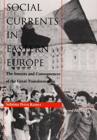 Cover image for Social Currents in Eastern Europe: The Sources and Consequences of the Great Transformation