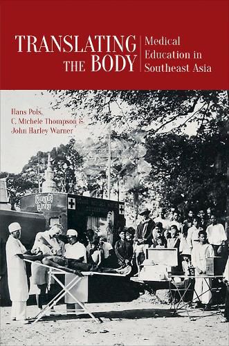 Translating the Body: Medical Education in Southeast Asia