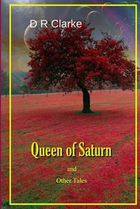 Cover image for Queen of Saturn and Other Tales