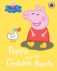 Cover image for Peppa Pig: Peppa and her Golden Boots