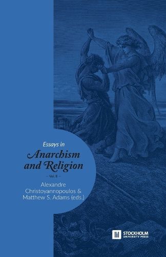 Cover image for Essays in Anarchism and Religion: Volume II