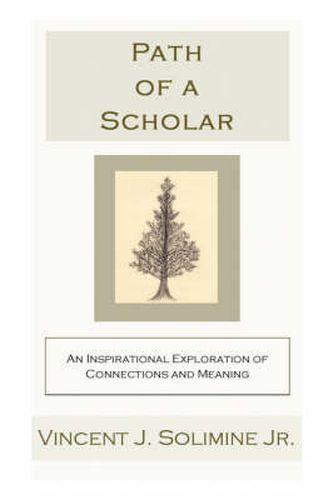 Cover image for Path of a Scholar: An Inspirational Exploration of Connections and Meaning