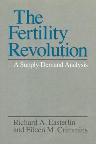 Cover image for The Fertility Revolution: A Supply-demand Analysis