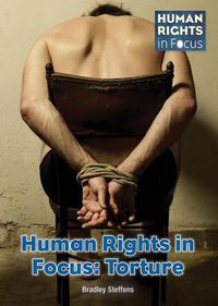 Cover image for Human Rights in Focus: Torture