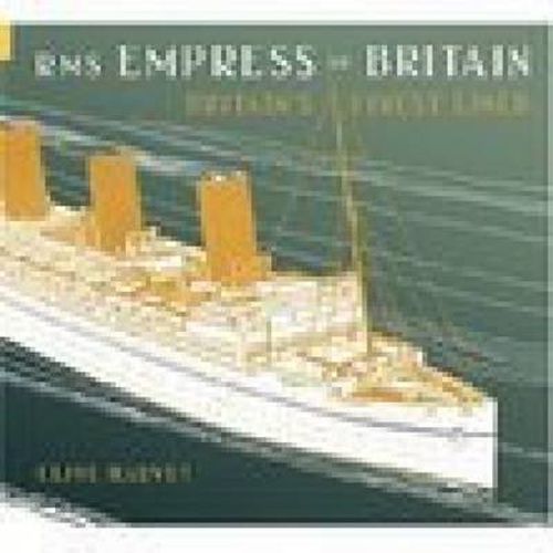 Cover image for RMS Empress of Britain: Britain's Finest Ship