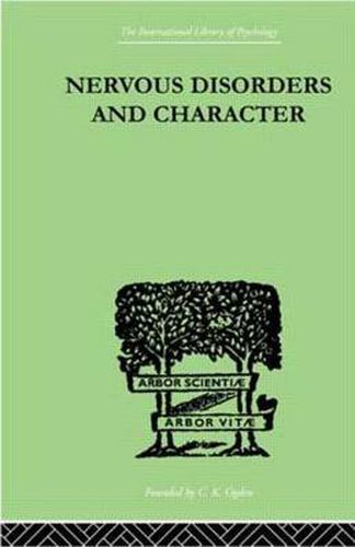 Cover image for Nervous Disorders And Character: A Study in Pastoral Psychology and Psychotherapy