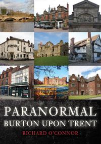 Cover image for Paranormal Burton upon Trent