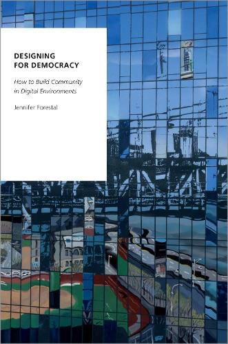 Cover image for Designing for Democracy: How to Build Community in Digital Environments