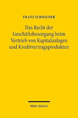 Cover image for Das Recht der Geschaftsbesorgung beim Vertrieb von Kapitalanlagen und Kreditvertragsprodukten