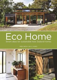 Cover image for Eco Home: Smart Ideas for Sustainable New Zealand Homes