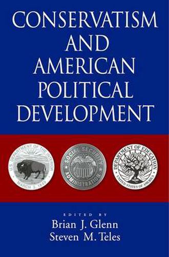 Cover image for Conservatism and American Political Development