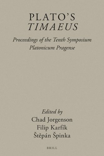 Cover image for Plato's Timaeus: Proceedings of the Tenth Symposium Platonicum Pragense