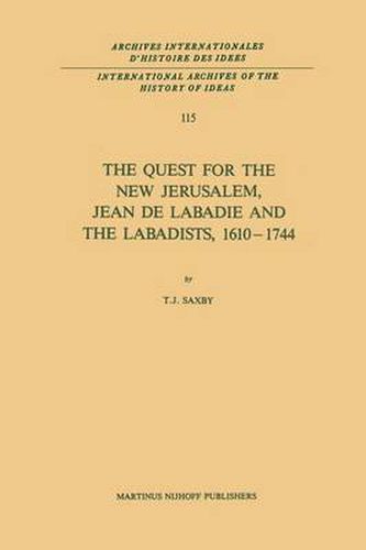 Cover image for The Quest for the New Jerusalem, Jean de Labadie and the Labadists, 1610-1744