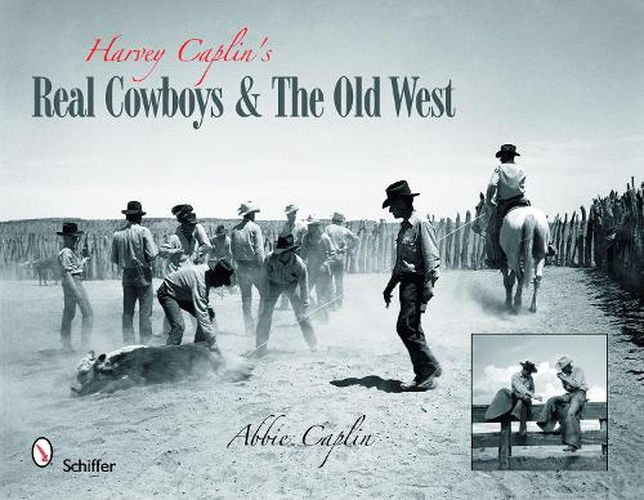 Cover image for Harvey Caplin's Real Cowboys: And the Old West