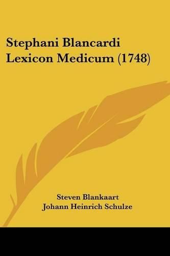Cover image for Stephani Blancardi Lexicon Medicum (1748)