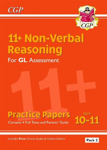 11+ GL Non-Verbal Reasoning Practice Papers: Ages 10-11 Pack 2 (inc Parents' Guide & Online Ed)