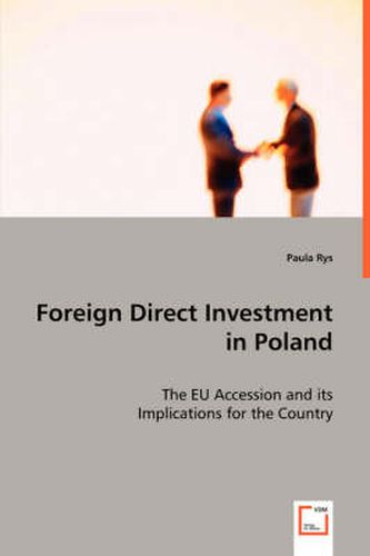 Cover image for Foreign Direct Investment in Poland - The EU Accession and its Implications for the Country