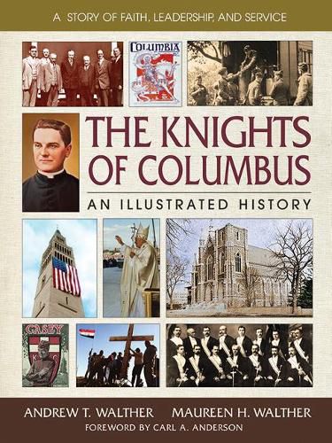 Cover image for The Knights of Columbus: An Illustrated History