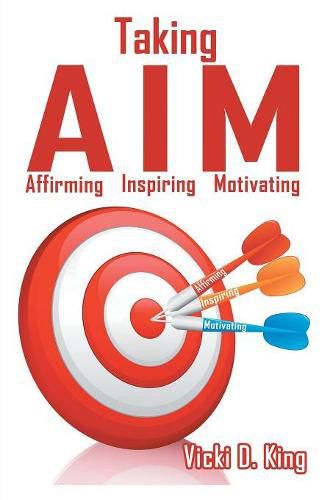 Cover image for Taking AIM: Affirming, Inspiring, and Motivating